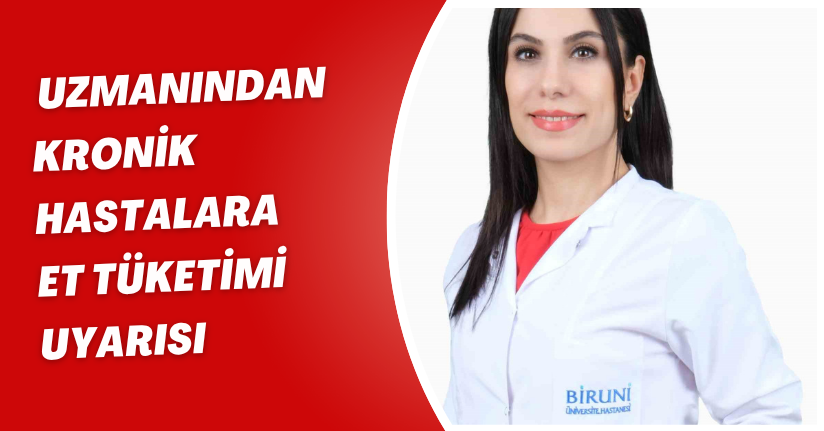 Uzmanından kronik hastalara et tüketimi uyarısı