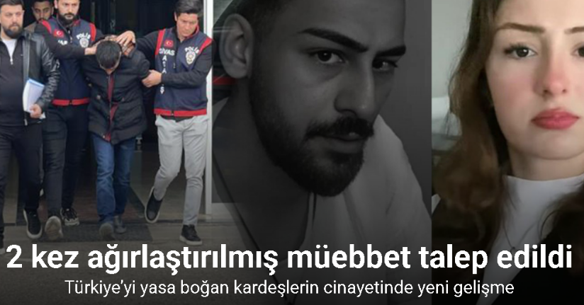 Türkiye’yi yasa boğan kardeşlerin cinayetinde yeni gelişme