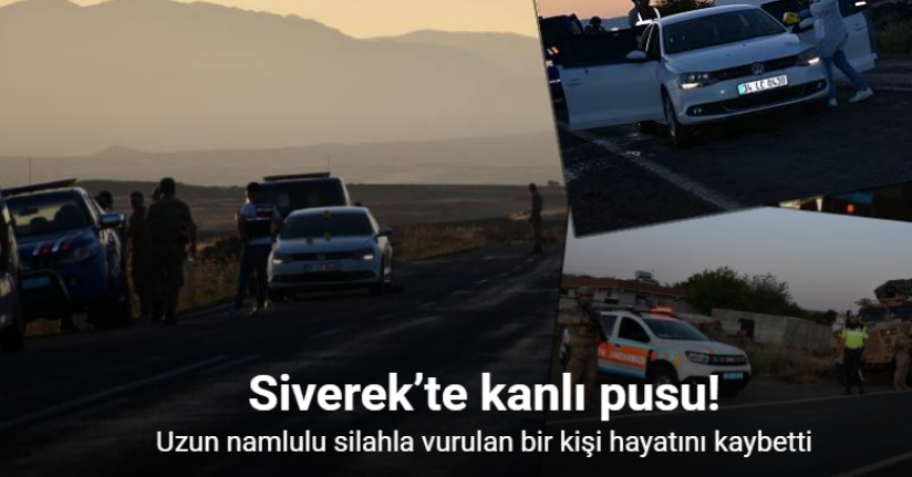 Siverek’te pusuya düşürülen kişi silahlı saldırıda hayatını kaybetti