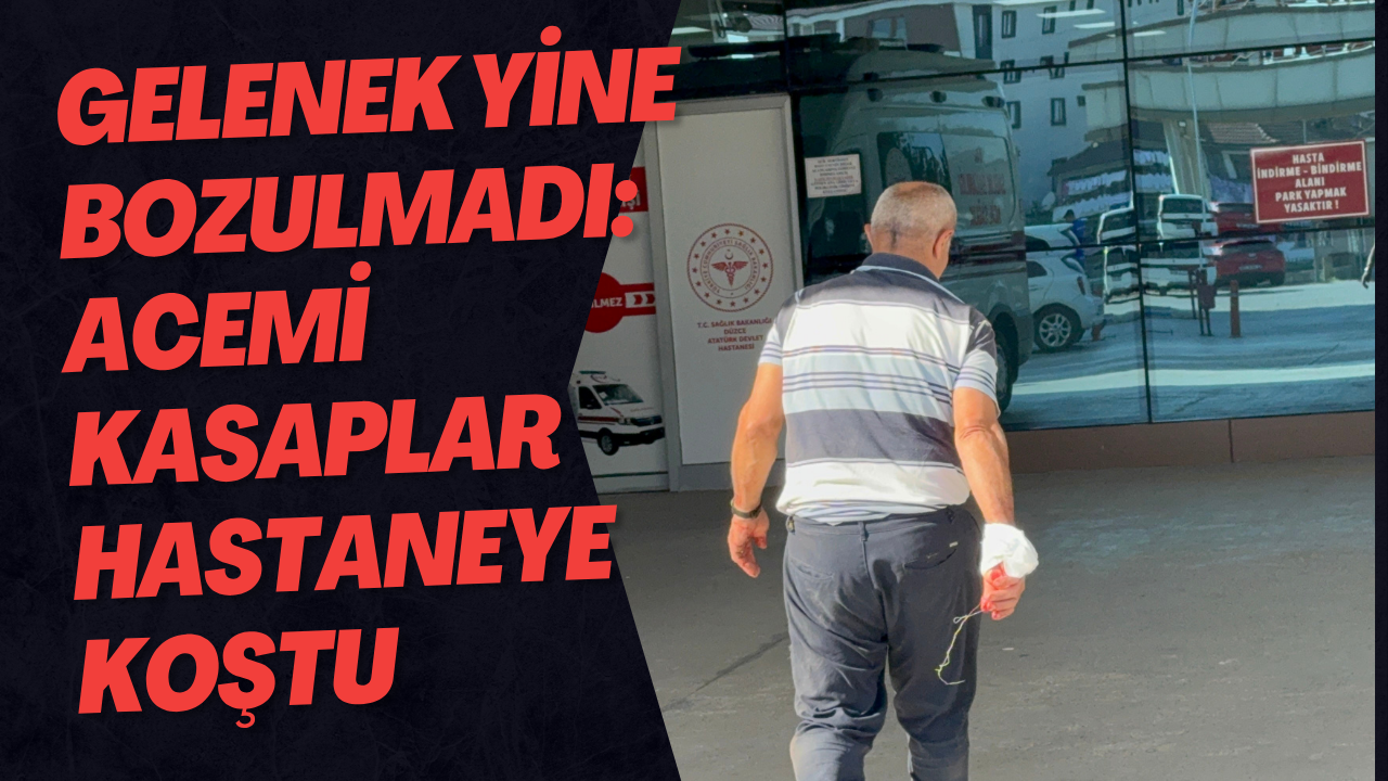 Gelenek Yine Bozulmadı: Acemi Kasaplar Hastaneye Koştu