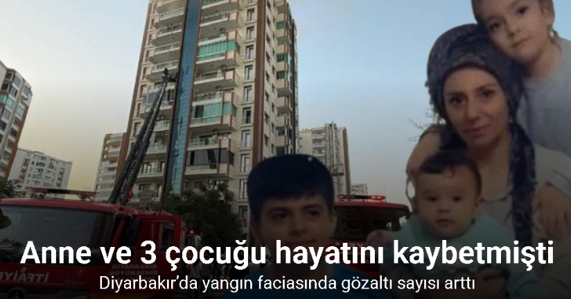 Diyarbakır’da 4 kişinin öldüğü yangına ilişkin gözaltı sayısı 5’e yükseldi