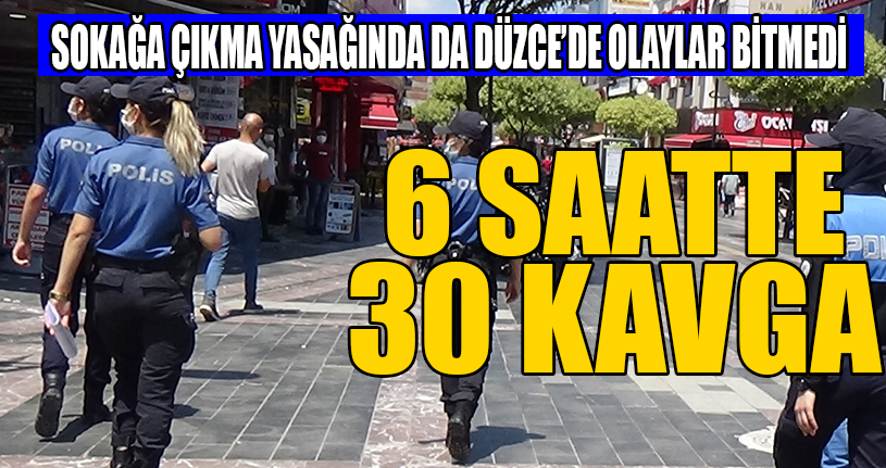 Sokağa Çıkma Yasağında Da Düzce’de Olaylar Bitmedi