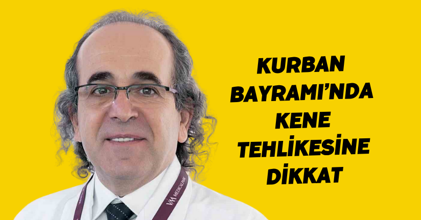 Kurban Bayramı’nda kene tehlikesine dikkat