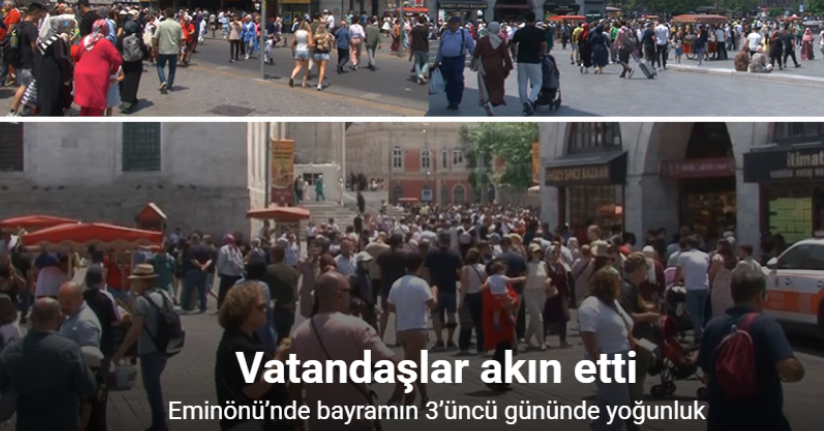 Eminönü’nde bayramın 3’üncü gününde yoğunluk