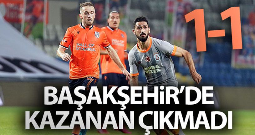 Başakşehir 1 - 1 Galatasaray