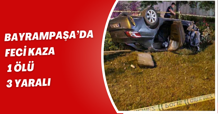 Bayrampaşa’da feci kaza: 1 ölü, 3 yaralı