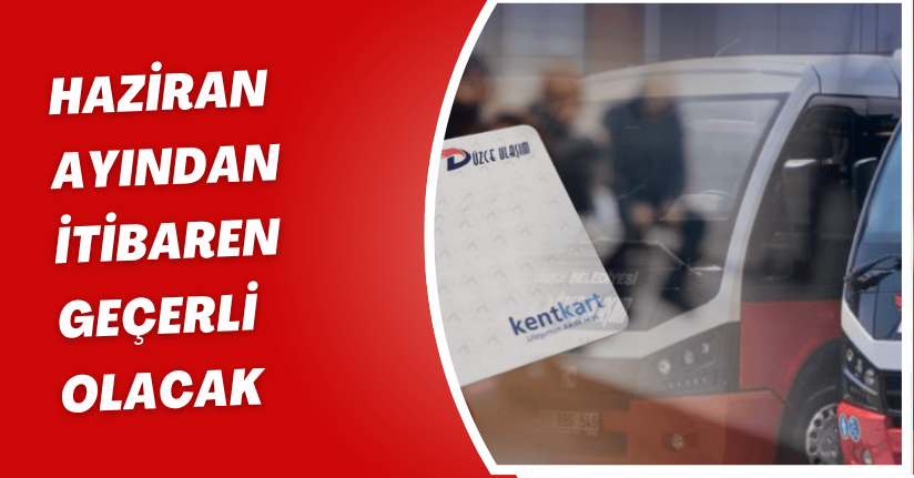 Haziran ayından itibaren geçerli olacak