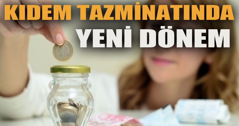 Kıdem tazminatında yeni yöntem