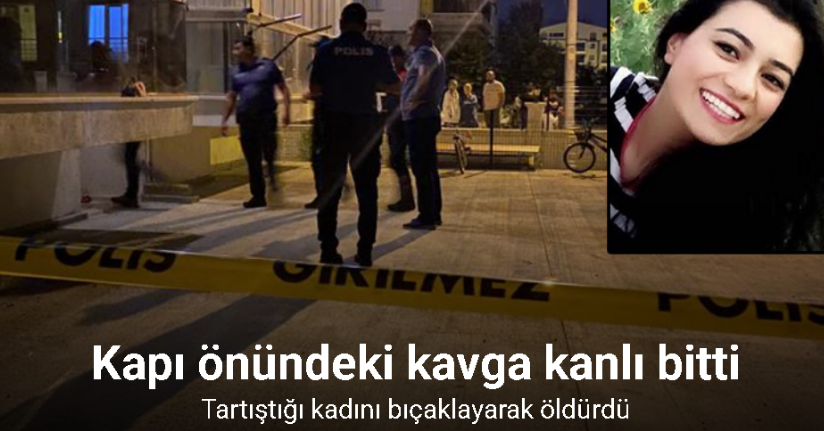 Kapı önündeki kavga cinayetle sonuçlandı: Tartıştığı kadını bıçaklayarak öldürdü