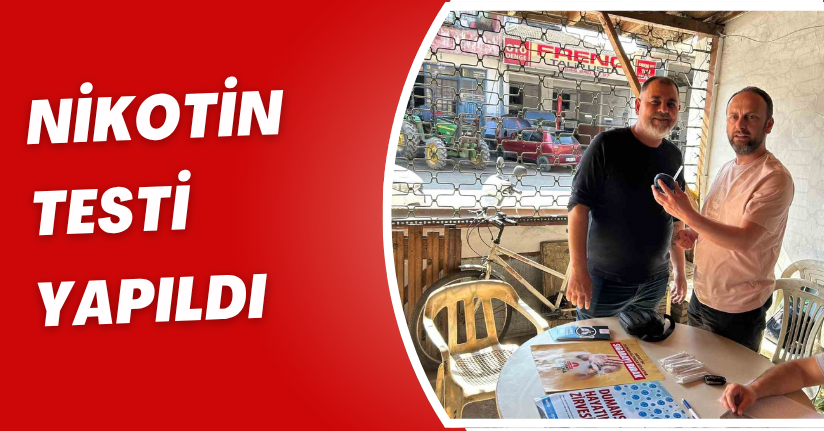 Nikotin testi yapıldı
