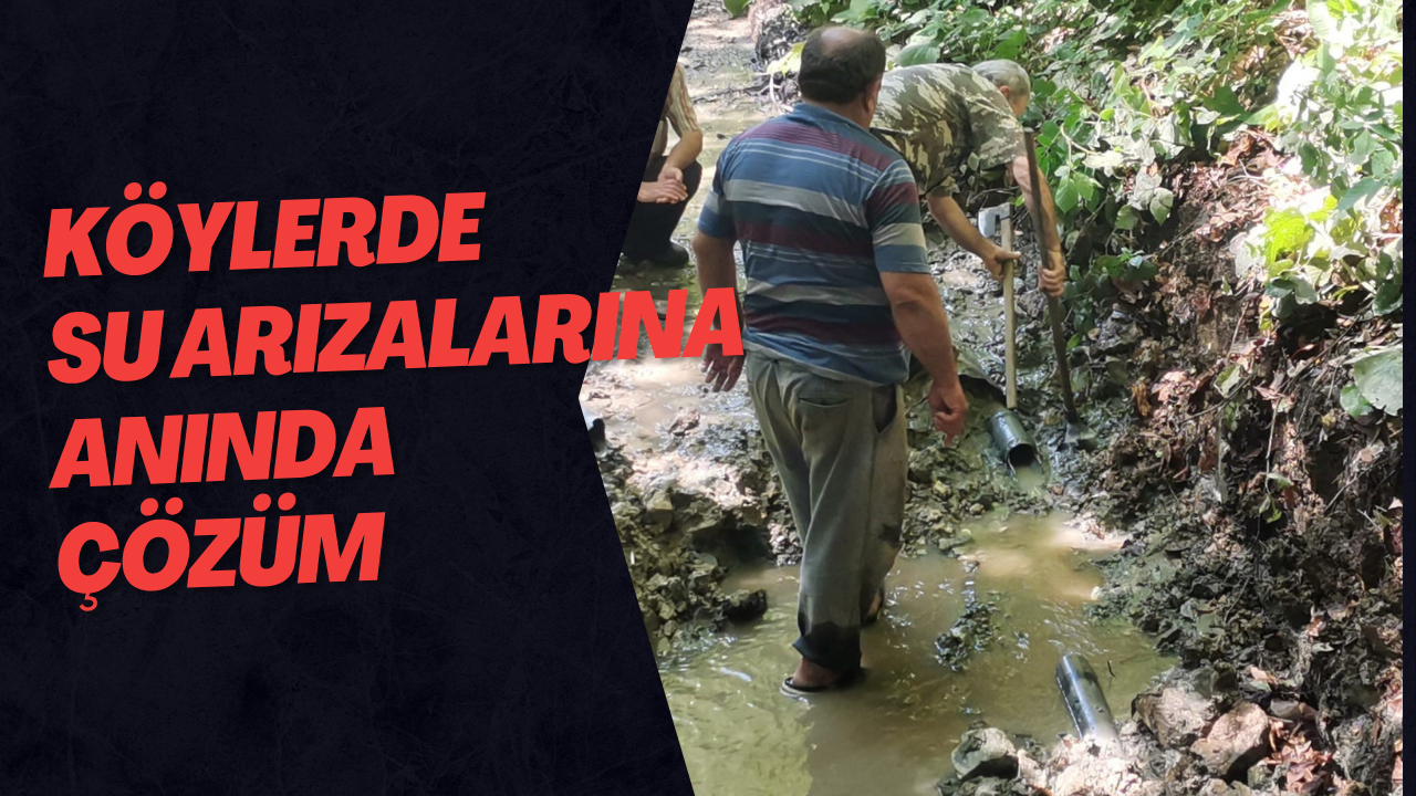Köylerde Su Arızalarına Anında Çözüm