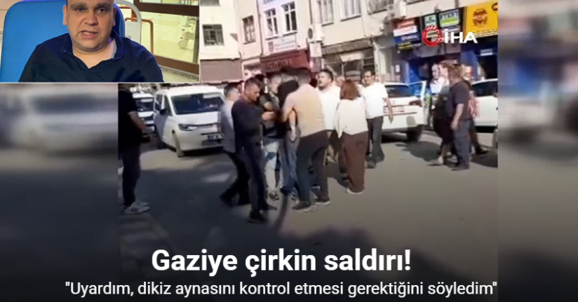 Gaziye çirkin saldırı: Trafikte darp edildiği anlar kameraya yansıdı