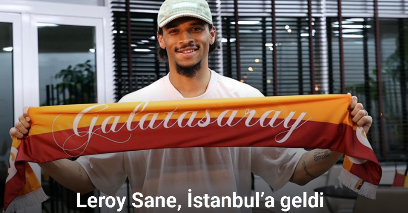 Leroy Sane, İstanbul’a geldi