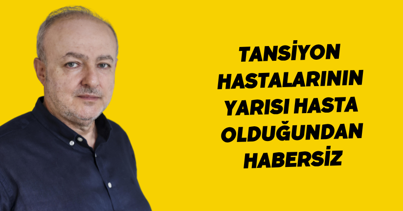 Tansiyon hastalarının yarısı hasta olduğundan habersiz