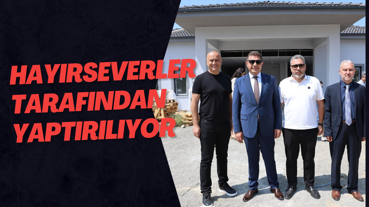 Hayırseverler Tarafından Yaptırılıyor