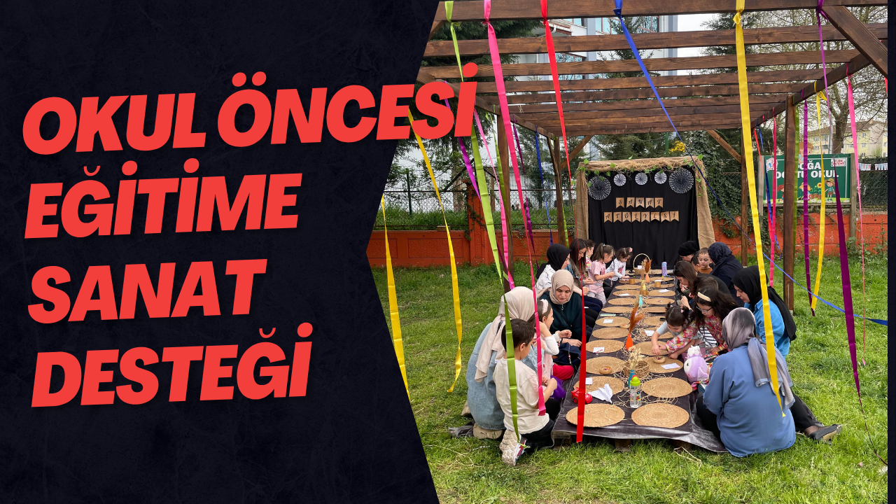 Okul Öncesi Eğitime Sanat Desteği