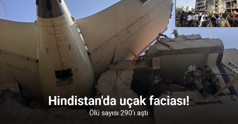 Hindistan'daki uçak kazasında ölü sayısı 290’ı aştı