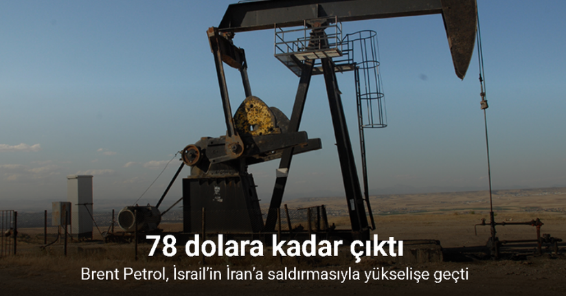 Brent Petrol, İsrail’in İran’a saldırmasıyla yükselişe geçtiBrent Petrol, İsrail’in İran’a saldırmasıyla yükselişe geçti