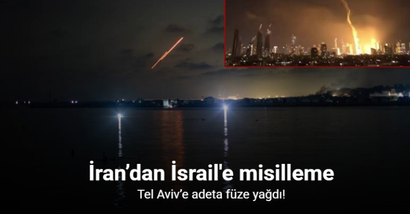 İran’dan Tel Aviv’e füze saldırısı