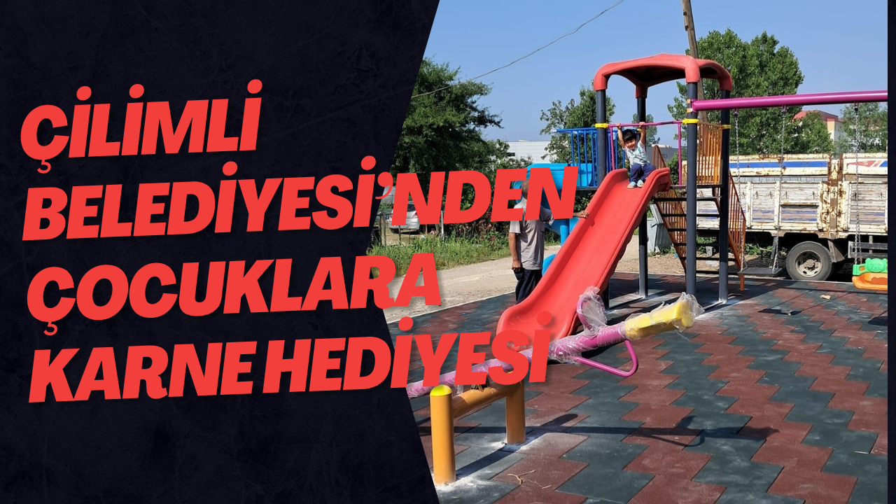Çilimli Belediyesi’nden Çocuklara Karne Hediyesi