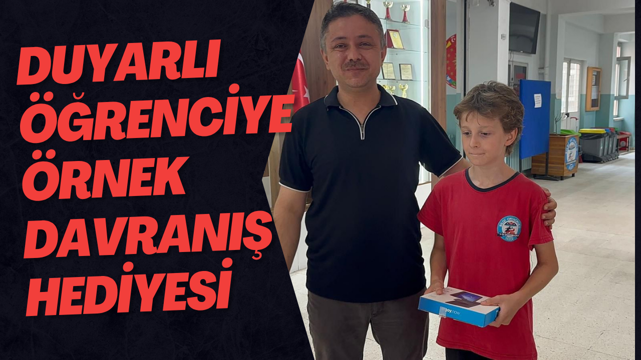 Duyarlı Öğrenciye Örnek Davranış Hediyesi