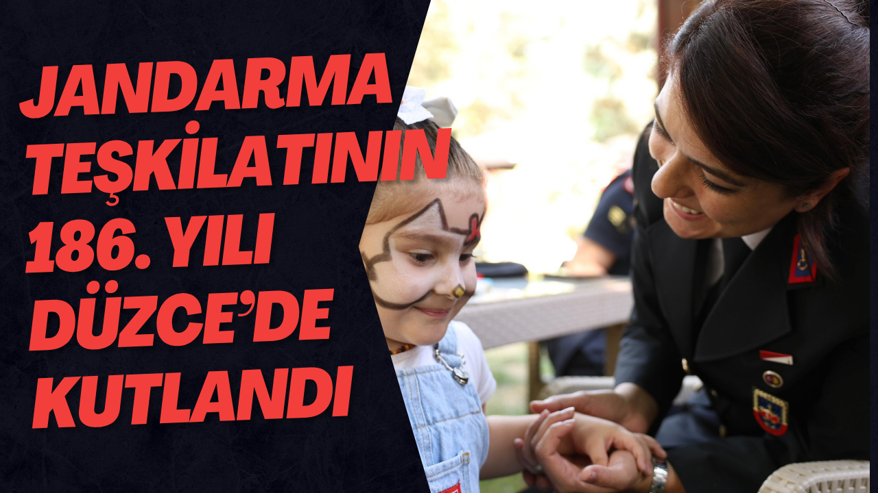 Jandarma Teşkilatının 186. Yılı Düzce’de Kutlandı