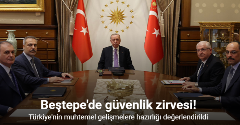 Cumhurbaşkanı Erdoğan başkanlığında güvenlik toplantısı gerçekleştirildi