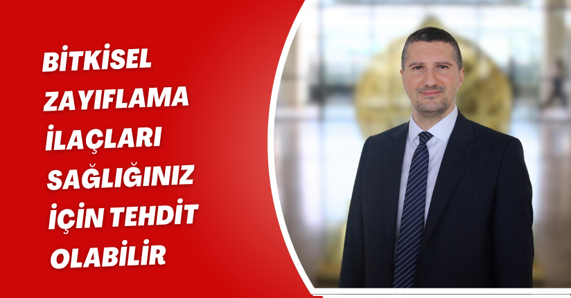 Bitkisel zayıflama ilaçları sağlığınız için tehdit olabilir