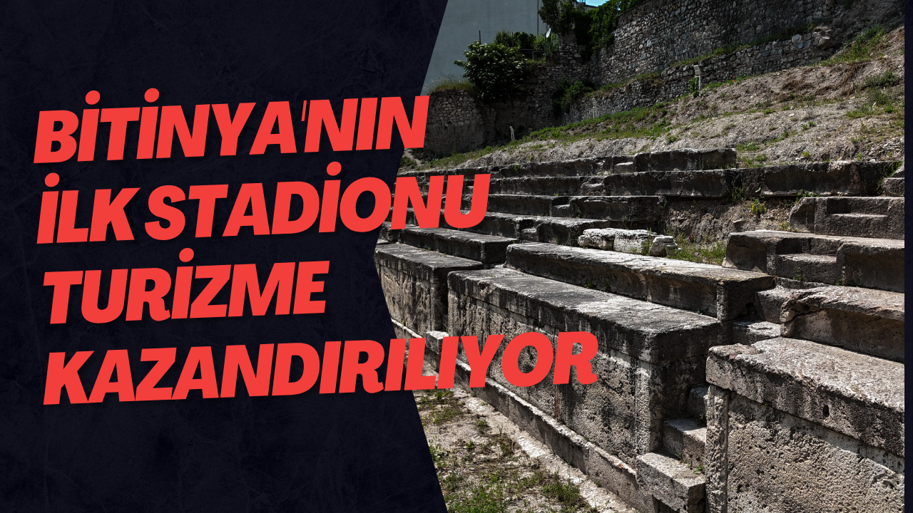 Bitinya'nın İlk Stadionu Turizme Kazandırılıyor
