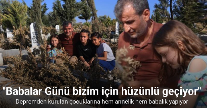 Depremde eşini ve 3 evladını kaybeden baba