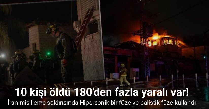 İran'ın İsrail'e düzenlediği misilleme saldırılarda 10 kişi öldü
