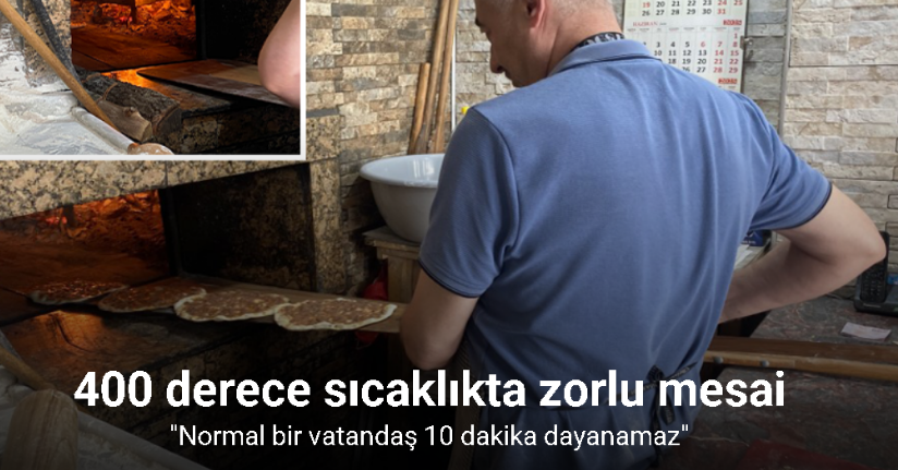 400 derece sıcaklıkta zorlu mesai