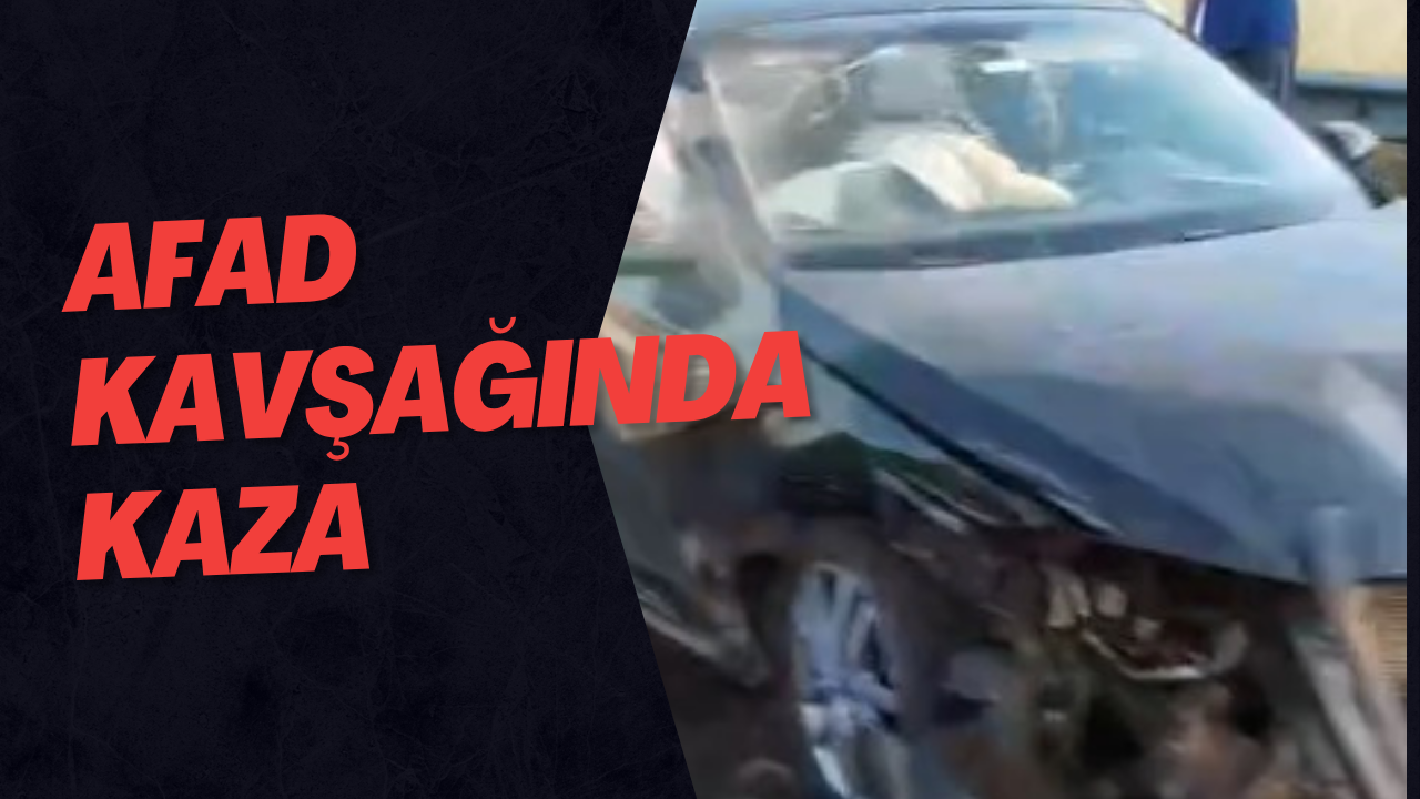 AFAD Kavşağında Kaza