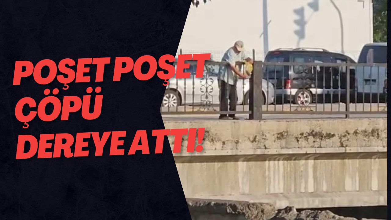Poşet Poşet Çöpü Dereye Attı!