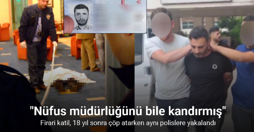 Firari katil, 18 yıl sonra çöp atarken aynı polislere yakalandı