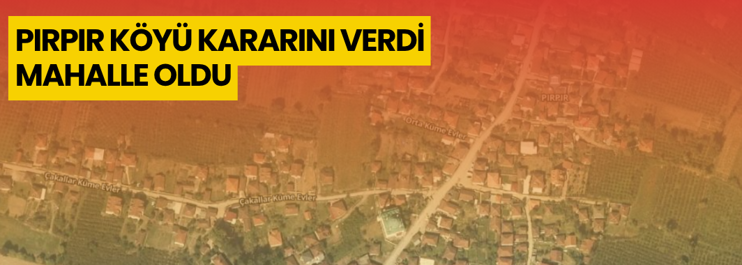 Pırpır Köyü Kararını Verdi