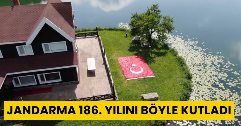 Jandarma 186. yılını böyle kutladı