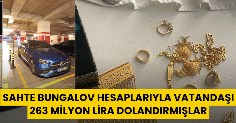 Sahte bungalov hesaplarıyla vatandaşı 263 milyon lira dolandırmışlar