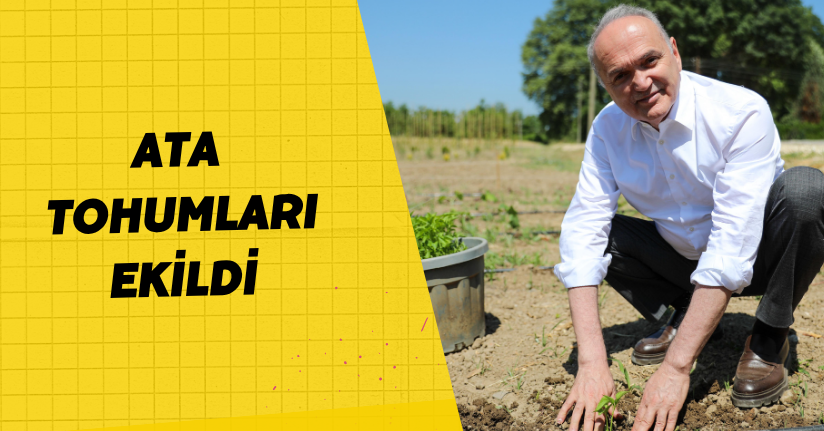 Ata Tohumları Ekildi
