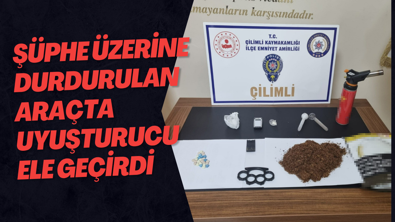 Şüphe Üzerine Durdurulan Araçta Uyuşturucu Ele Geçirdi