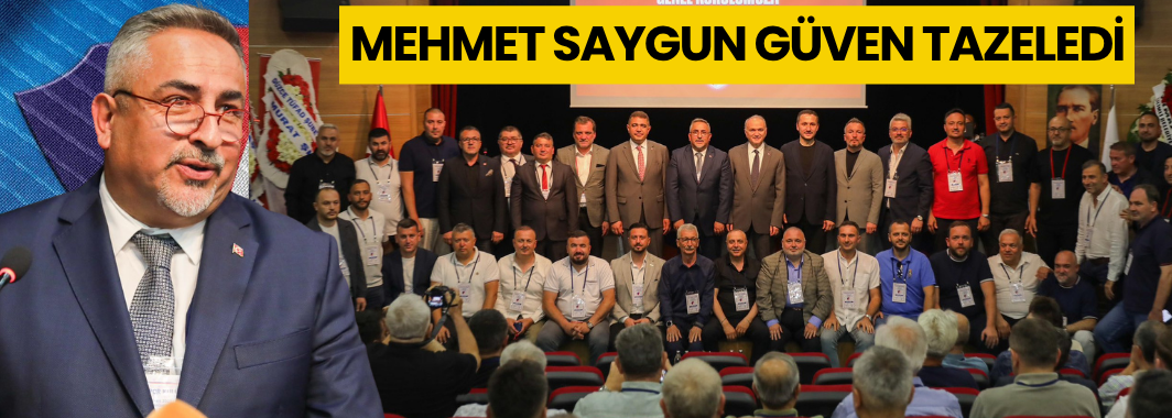 Mehmet Saygun Yeniden Başkan, Yönetim Yenilendi