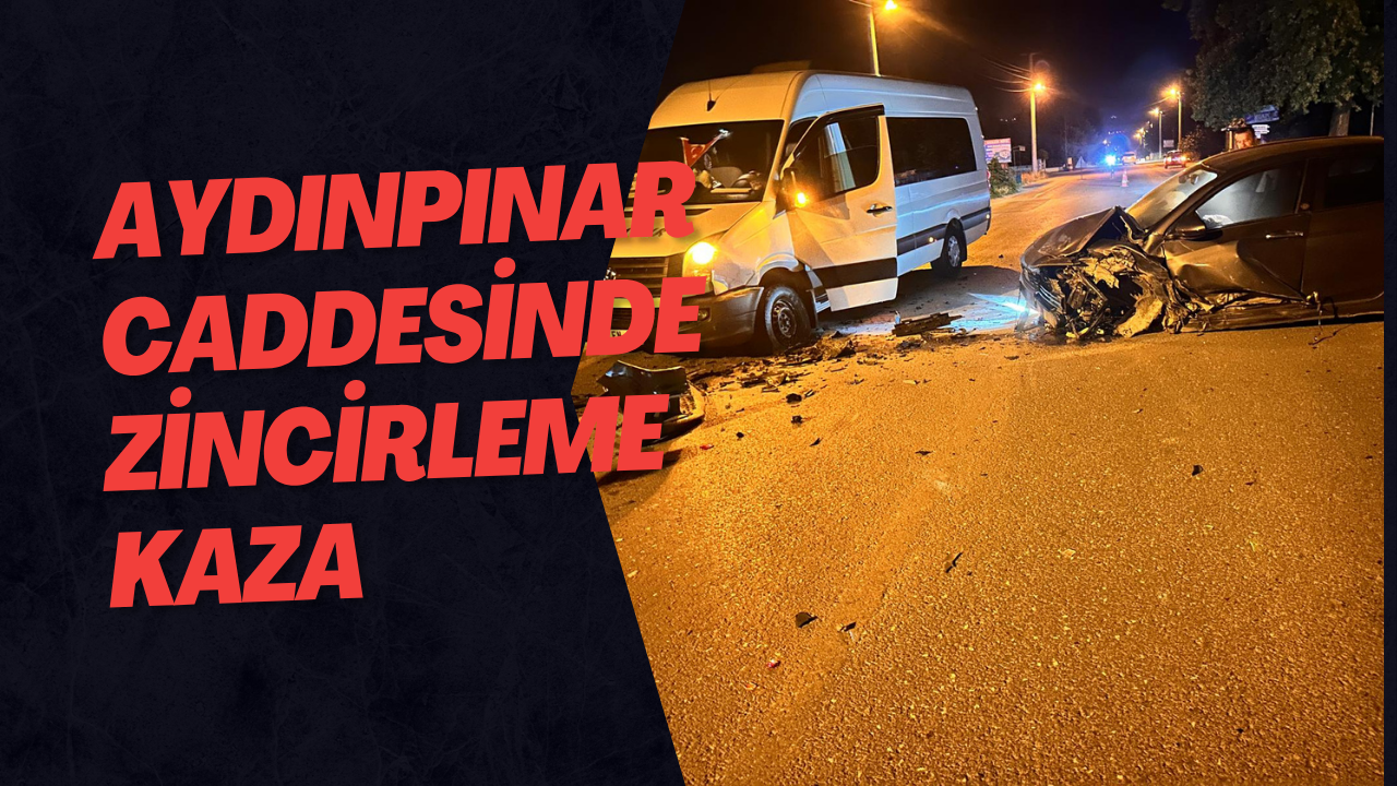Aydınpınar Caddesinde Zincirleme Kaza