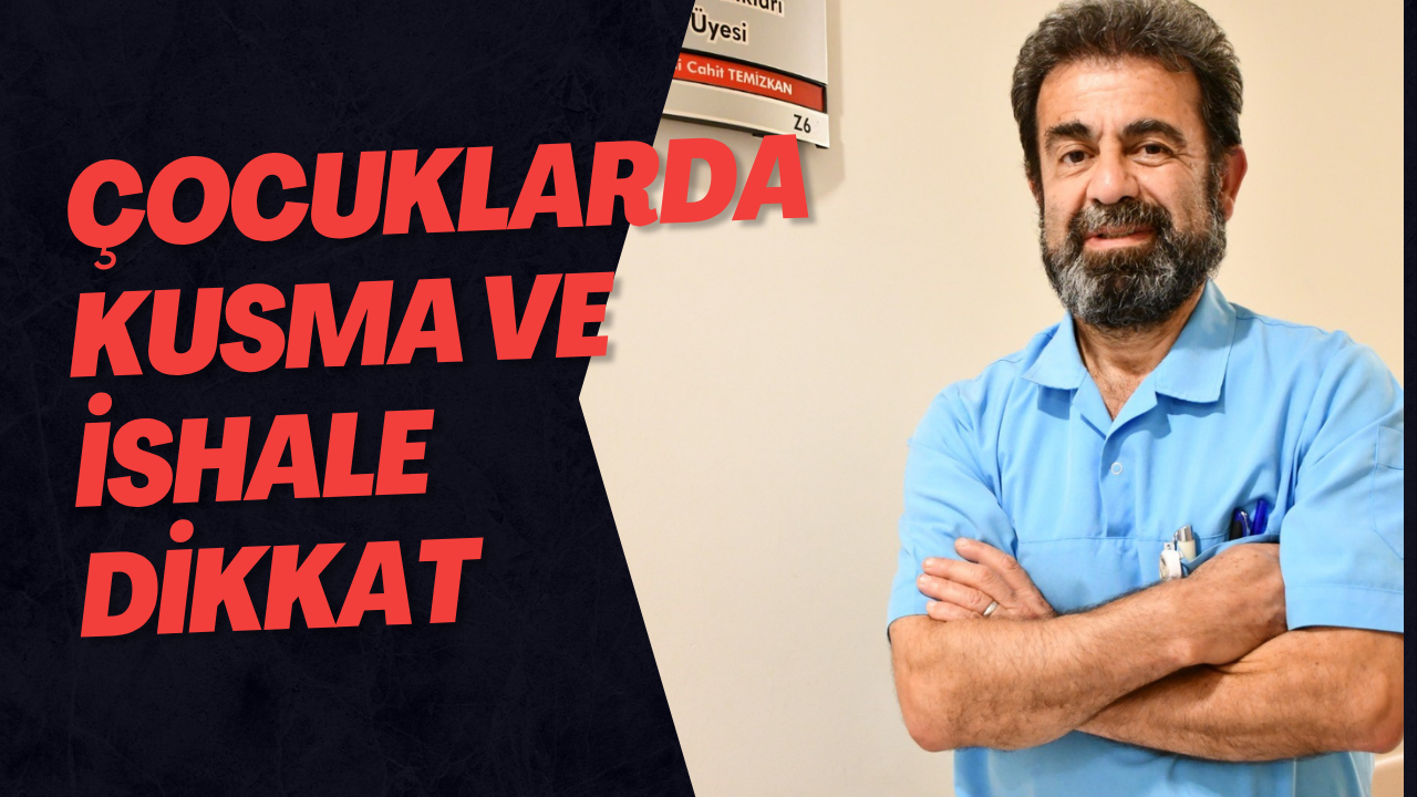 Çocuklarda Kusma Ve İshale Dikkat