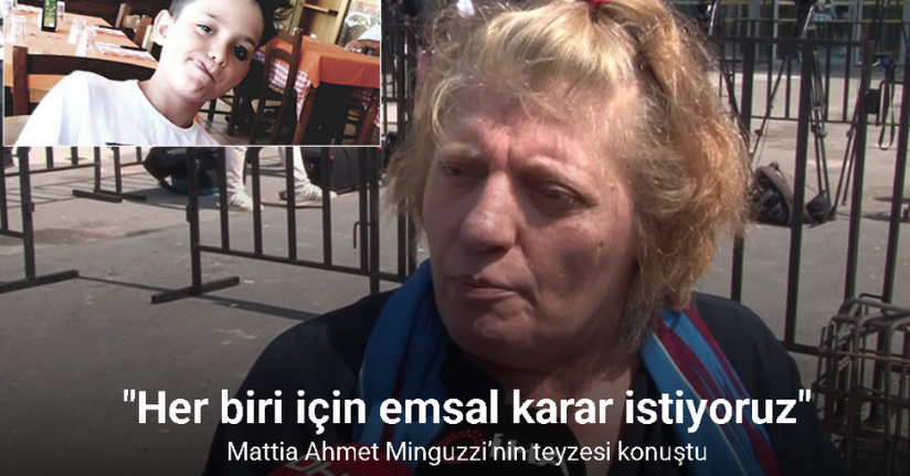 Mattia Ahmet Minguzzi’nin teyzesi: 