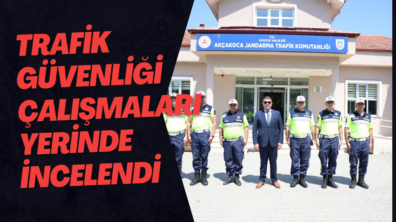 Trafik Güvenliği Çalışmaları Yerinde İncelendi