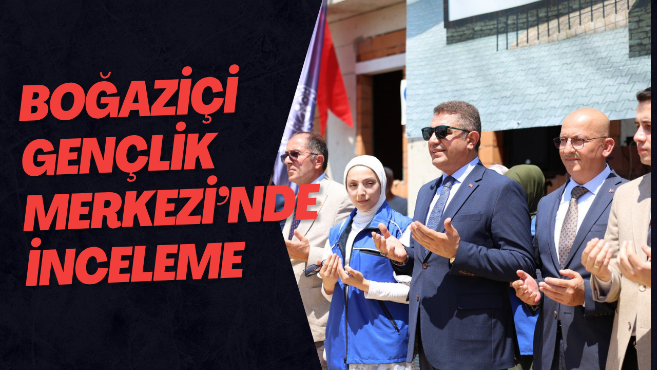 Boğaziçi Gençlik Merkezi’nde İnceleme