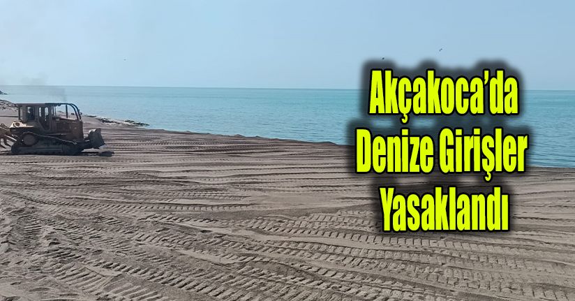 Akçakoca’da Denize Girişler Yasaklandı