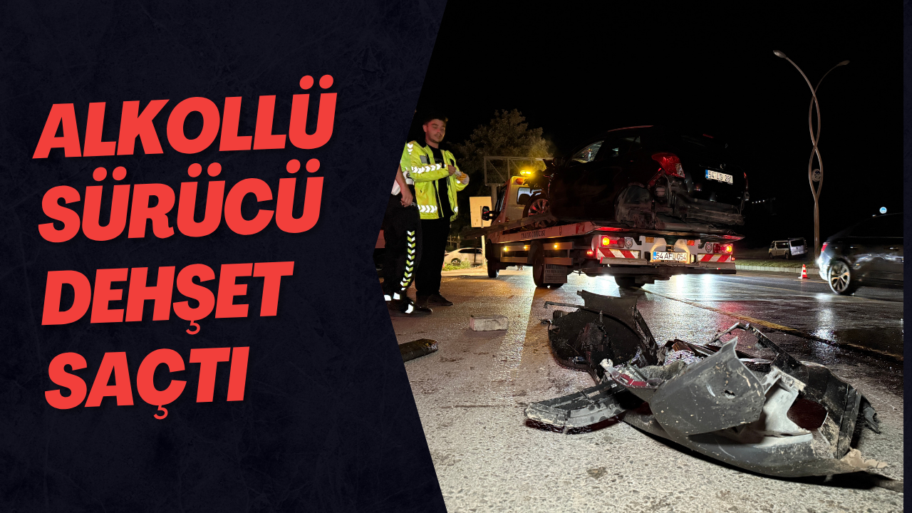 Alkollü Sürücü Dehşet Saçtı
