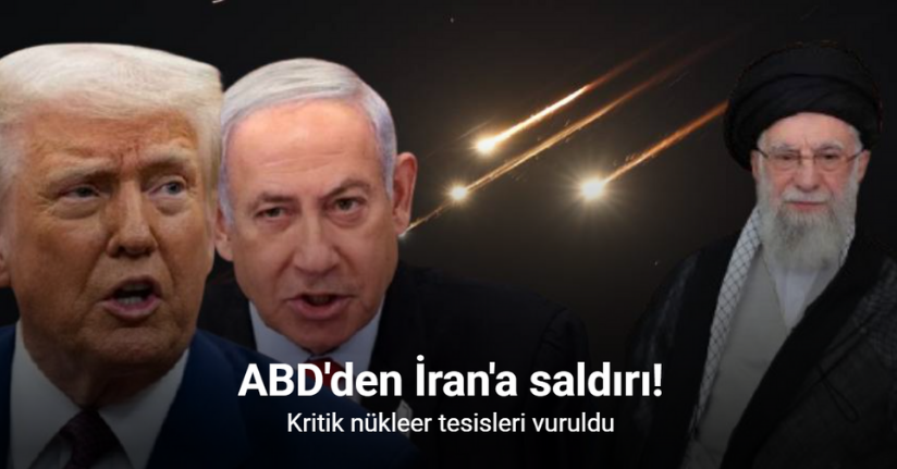 ABD'den İran'ın kritik nükleer tesislerine saldırı: Fordo'da kısmi hasar var