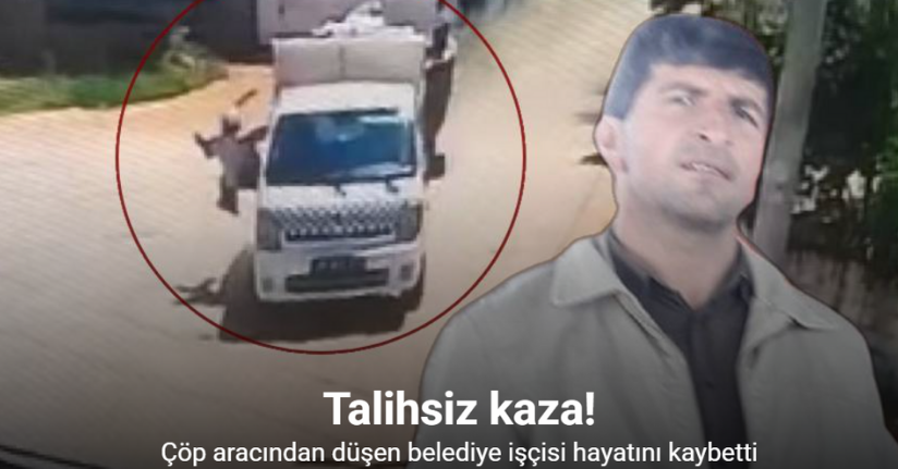 Çöp aracından düşen belediye işçisi hayatını kaybetti